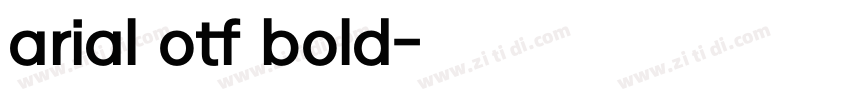 arial otf bold字体转换